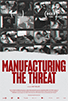 Manufacturing The Threat